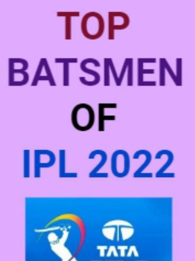 Top Batsmen of IPL 2022