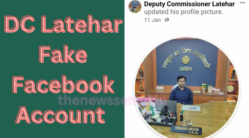 Latehar DC Fake Facebook Account